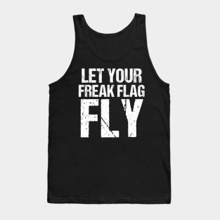 Let Your Freak Flag Fly Humor Funny Saying Tshirt Tank Top